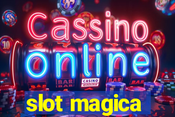 slot magica