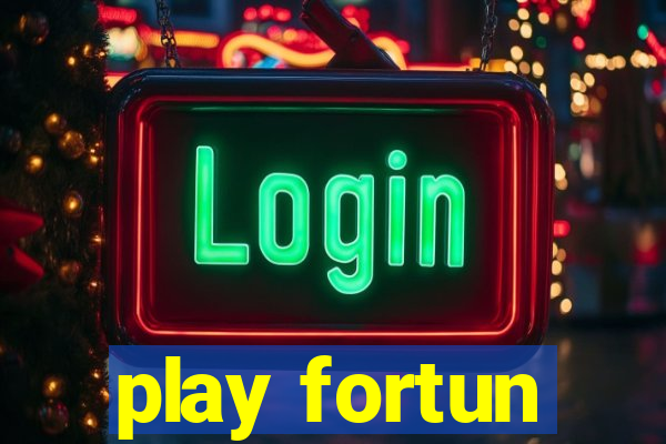 play fortun