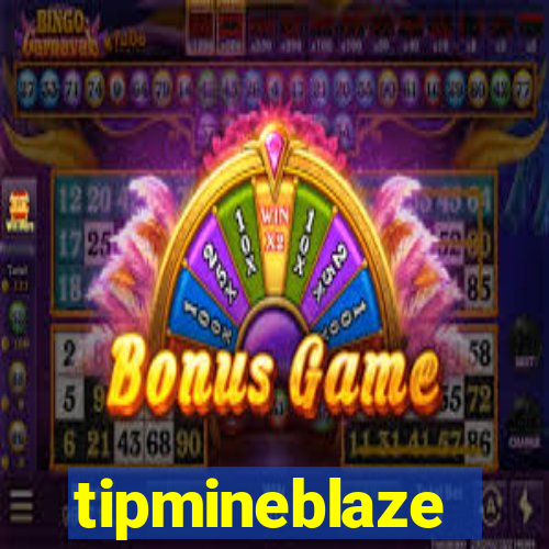 tipmineblaze