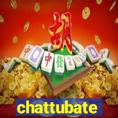 chattubate