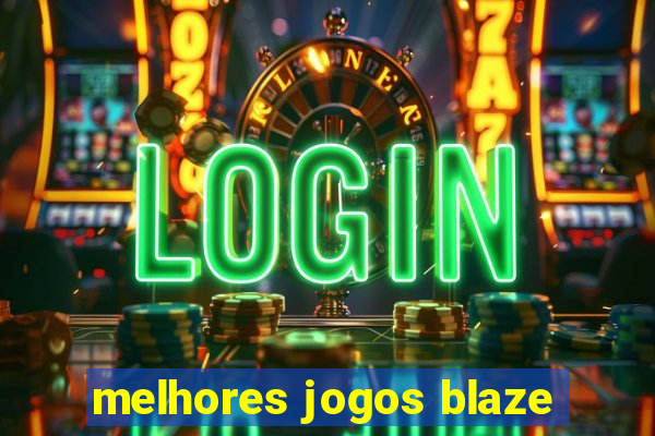 melhores jogos blaze