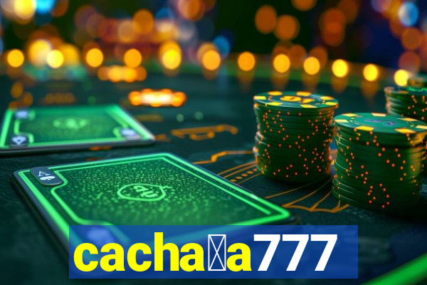 cacha莽a777