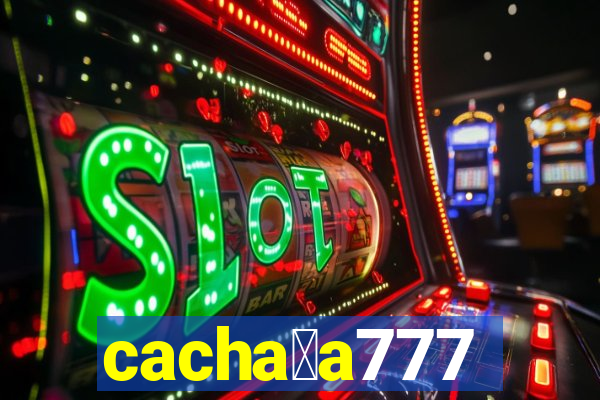 cacha莽a777