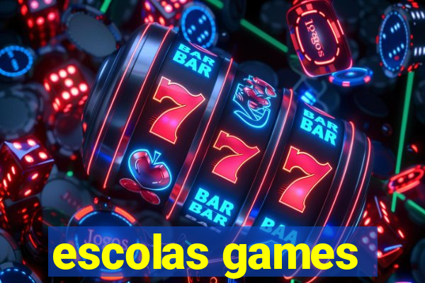 escolas games