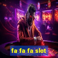 fa fa fa slot