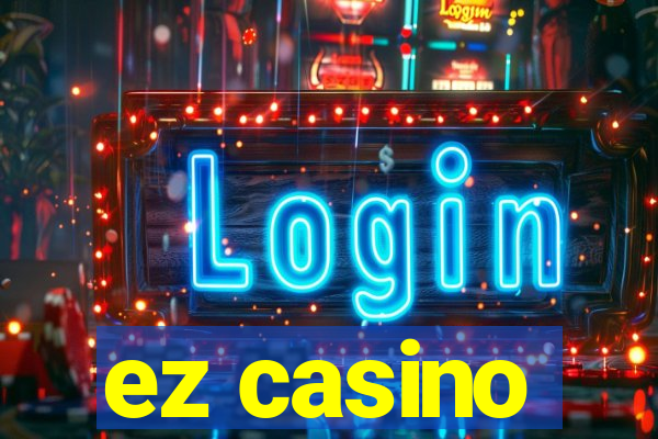 ez casino