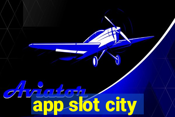 app slot city