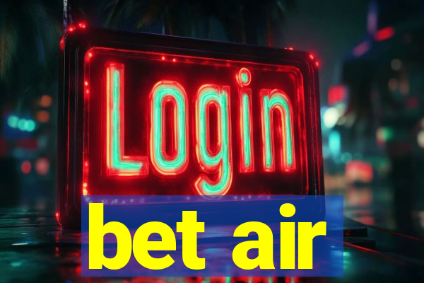 bet air