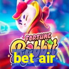 bet air