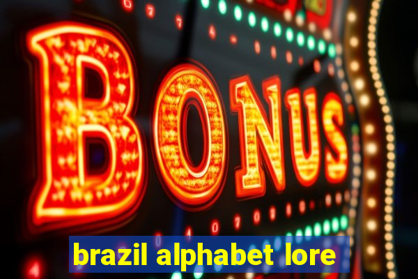 brazil alphabet lore