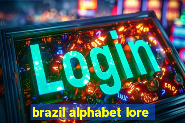 brazil alphabet lore