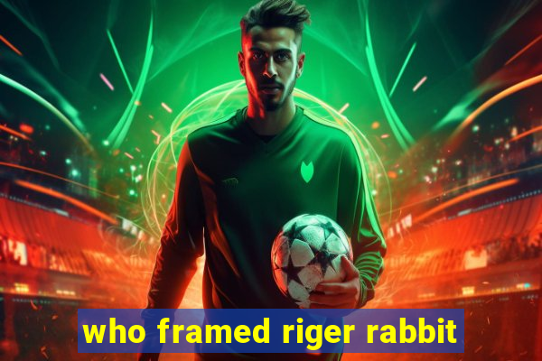 who framed riger rabbit