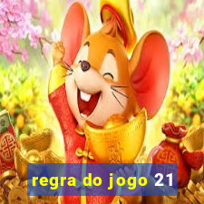 regra do jogo 21