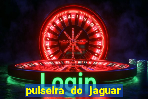 pulseira do jaguar vale do amanhecer