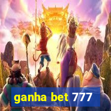 ganha bet 777