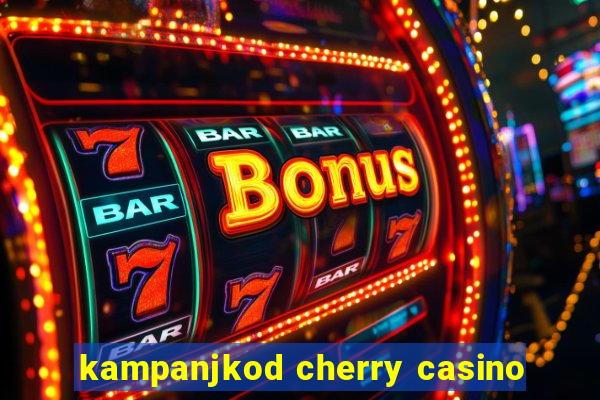 kampanjkod cherry casino