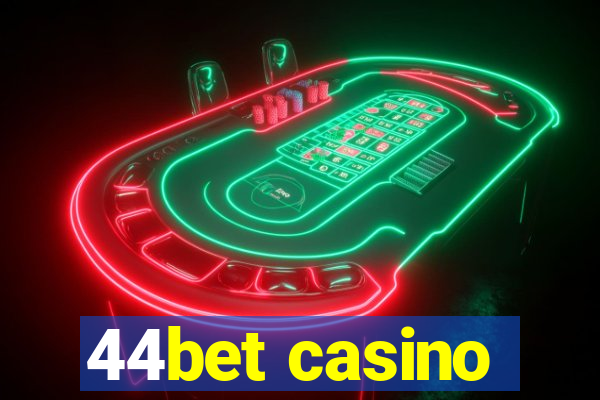 44bet casino