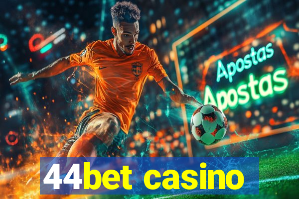 44bet casino