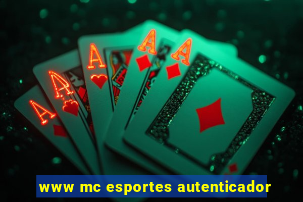 www mc esportes autenticador