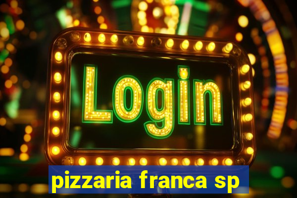 pizzaria franca sp