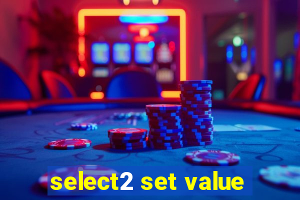 select2 set value