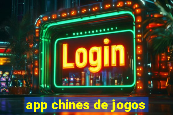 app chines de jogos