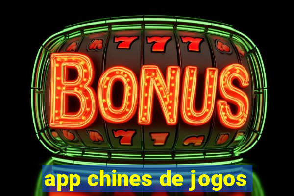 app chines de jogos