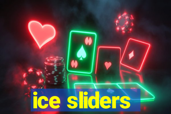 ice sliders