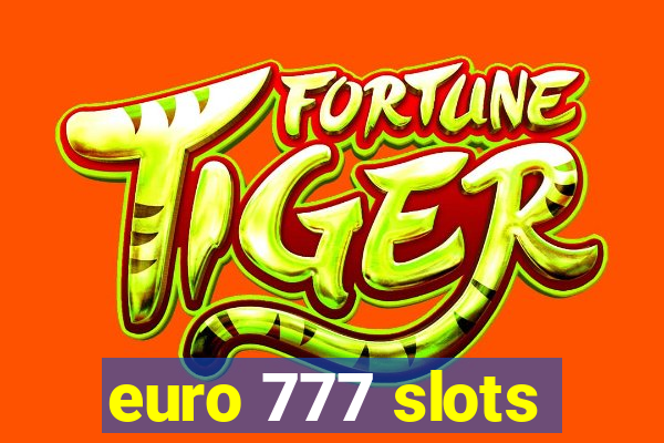 euro 777 slots