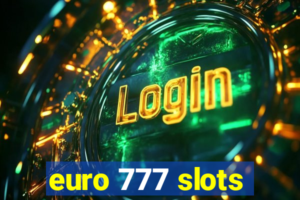 euro 777 slots