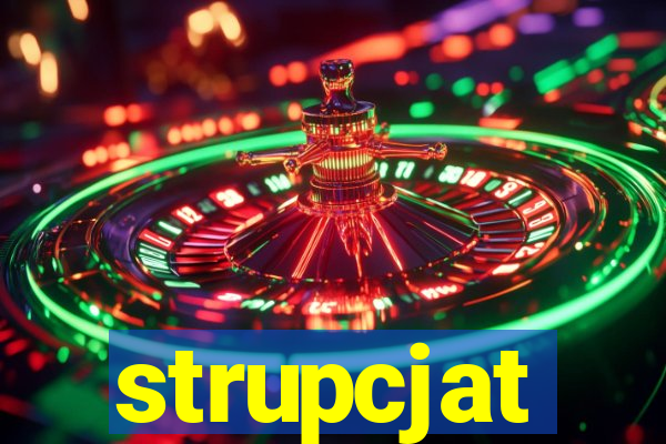 strupcjat