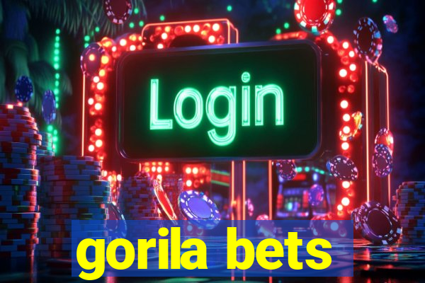 gorila bets