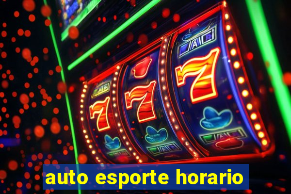 auto esporte horario