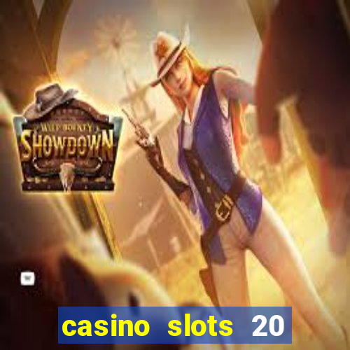 casino slots 20 super hot