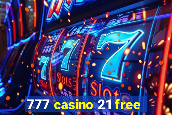 777 casino 21 free