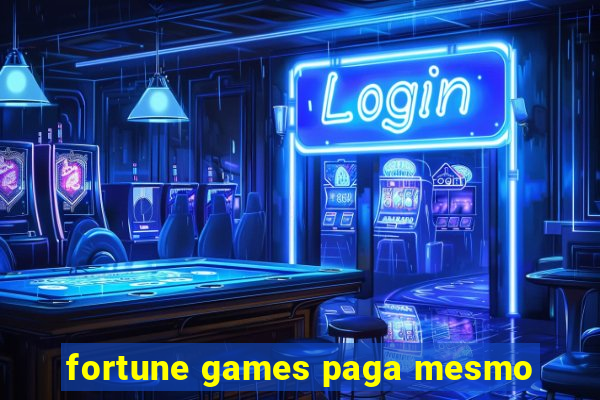 fortune games paga mesmo