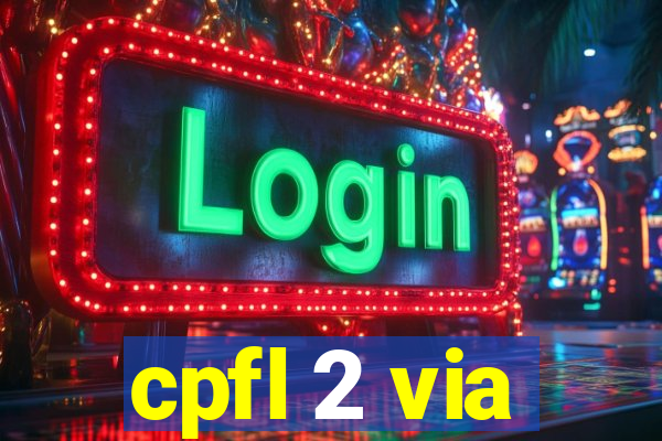 cpfl 2 via