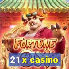 21 x casino