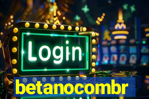 betanocombr