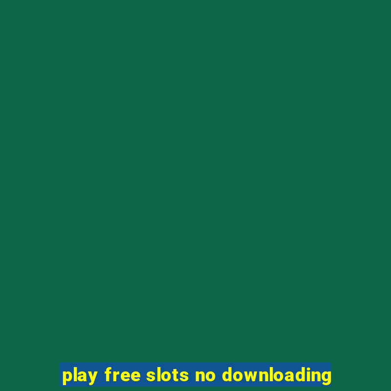 play free slots no downloading