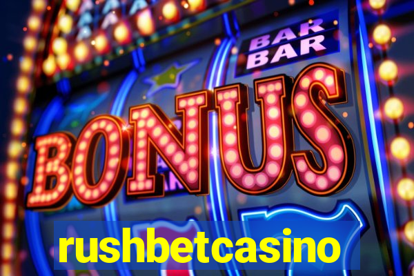 rushbetcasino