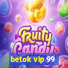 betok vip 99