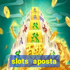 slots aposta mínima 1 centavo