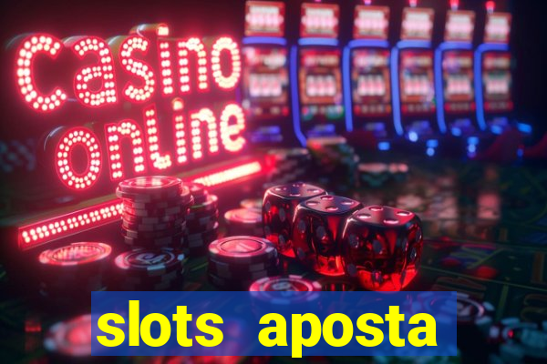 slots aposta mínima 1 centavo