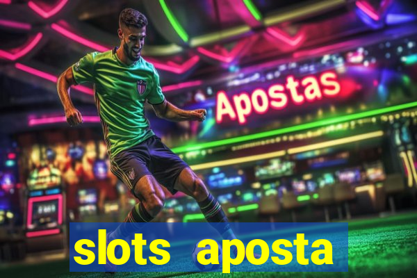 slots aposta mínima 1 centavo