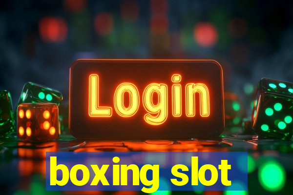 boxing slot