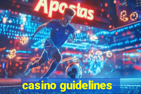 casino guidelines