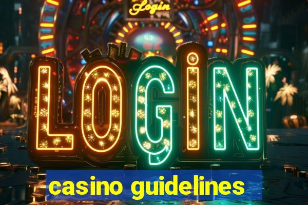 casino guidelines