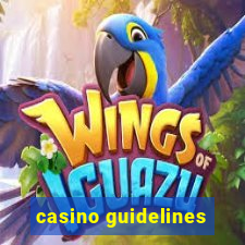 casino guidelines