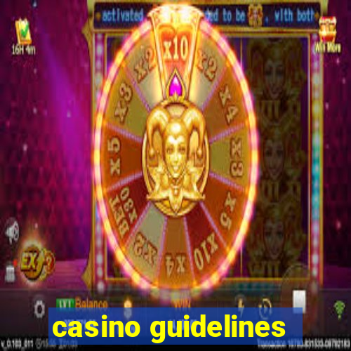 casino guidelines